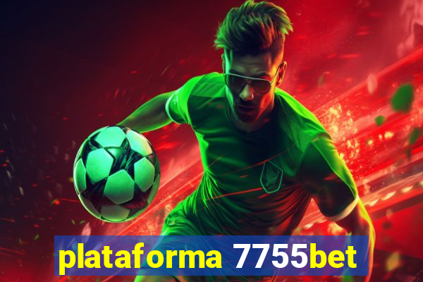 plataforma 7755bet